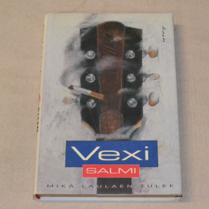 Vexi Salmi Mikä laulaen tulee